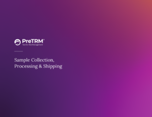 sample Collection, Processing and Shipping PreTRM